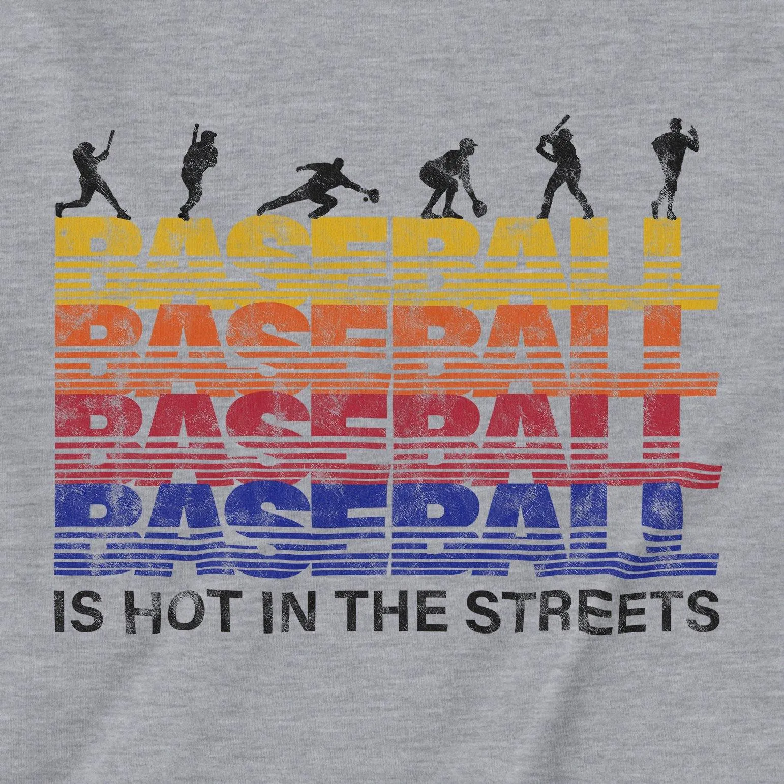 Baseball Is Hot In The Streets | T-Shirt