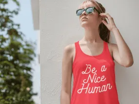 Be a nice Human | Inspire Organic Ladies Tank Top