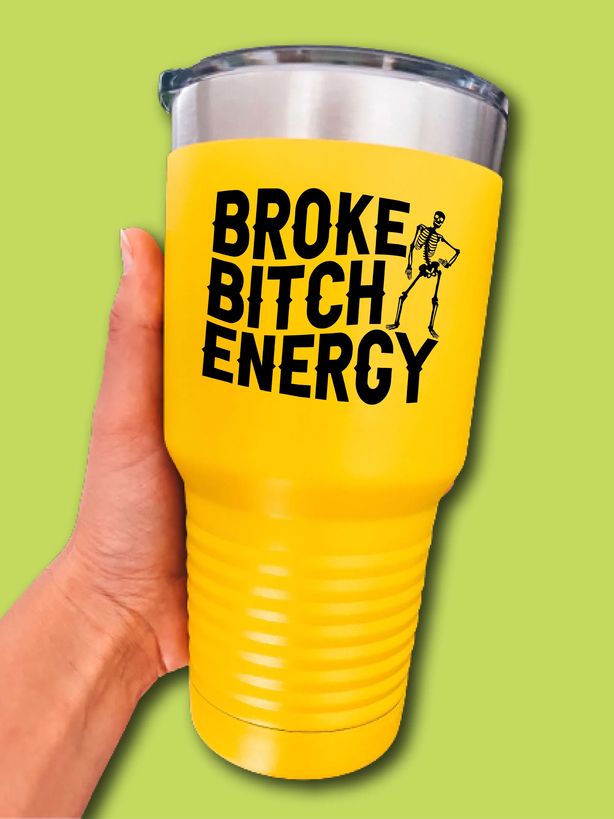 Broke B--ch Energy - UV TUMBLER