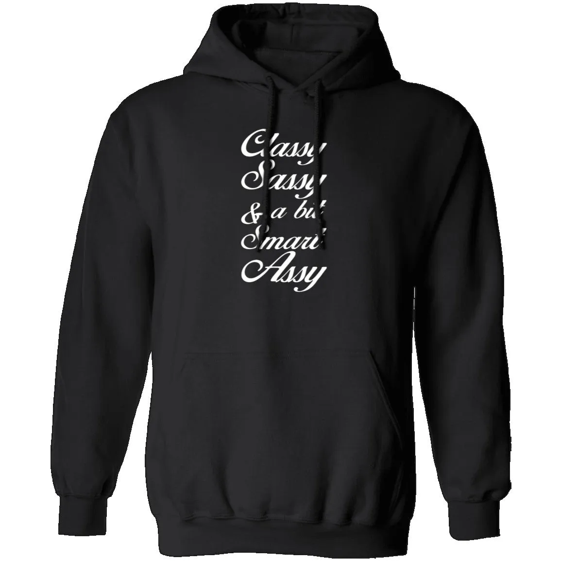 Classy, Sassy, And A Bit Smart Assy T-Shirt