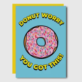 Donut Worry You Got This! Card