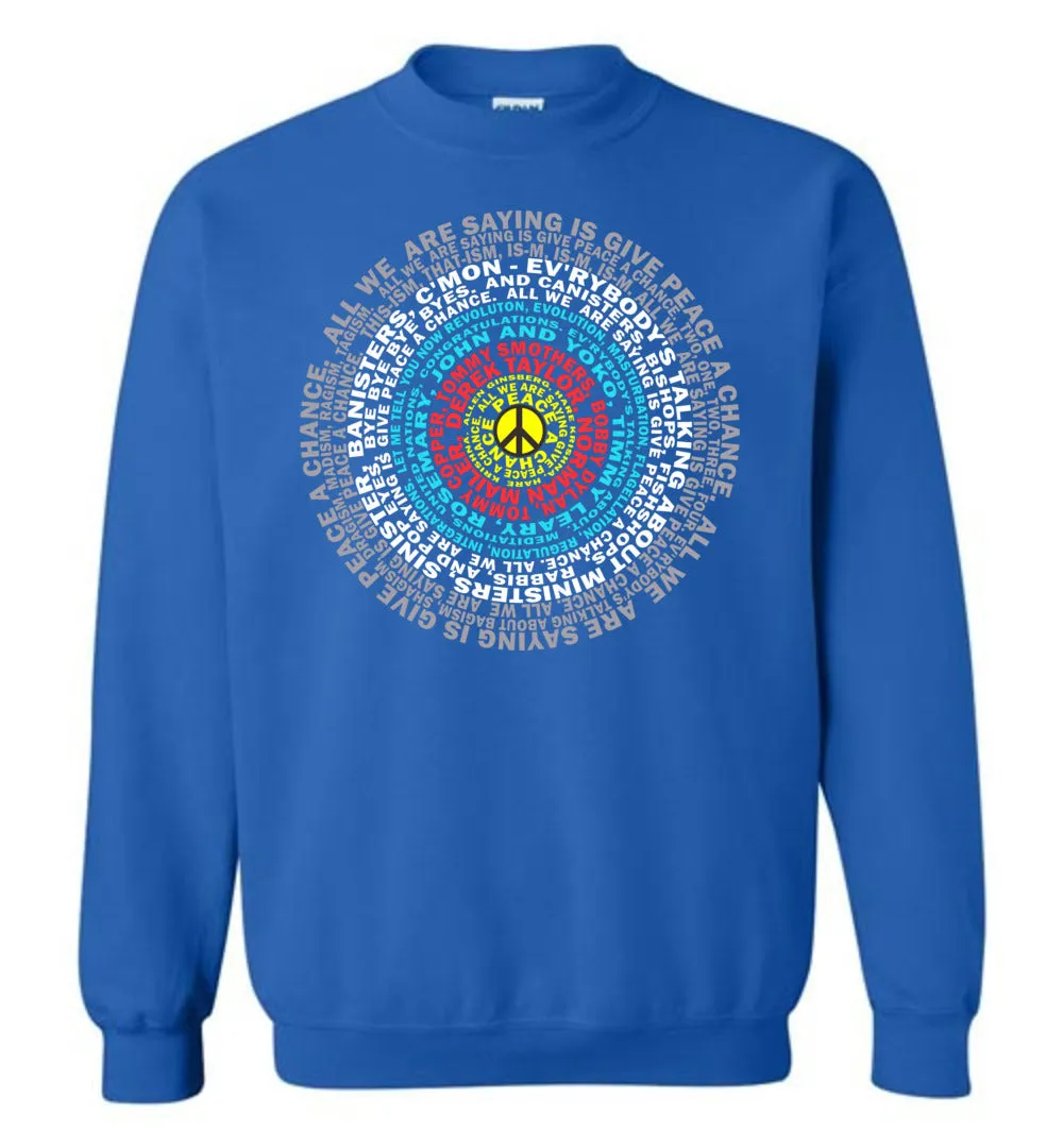 Give Peace A Chance Sweatshirts