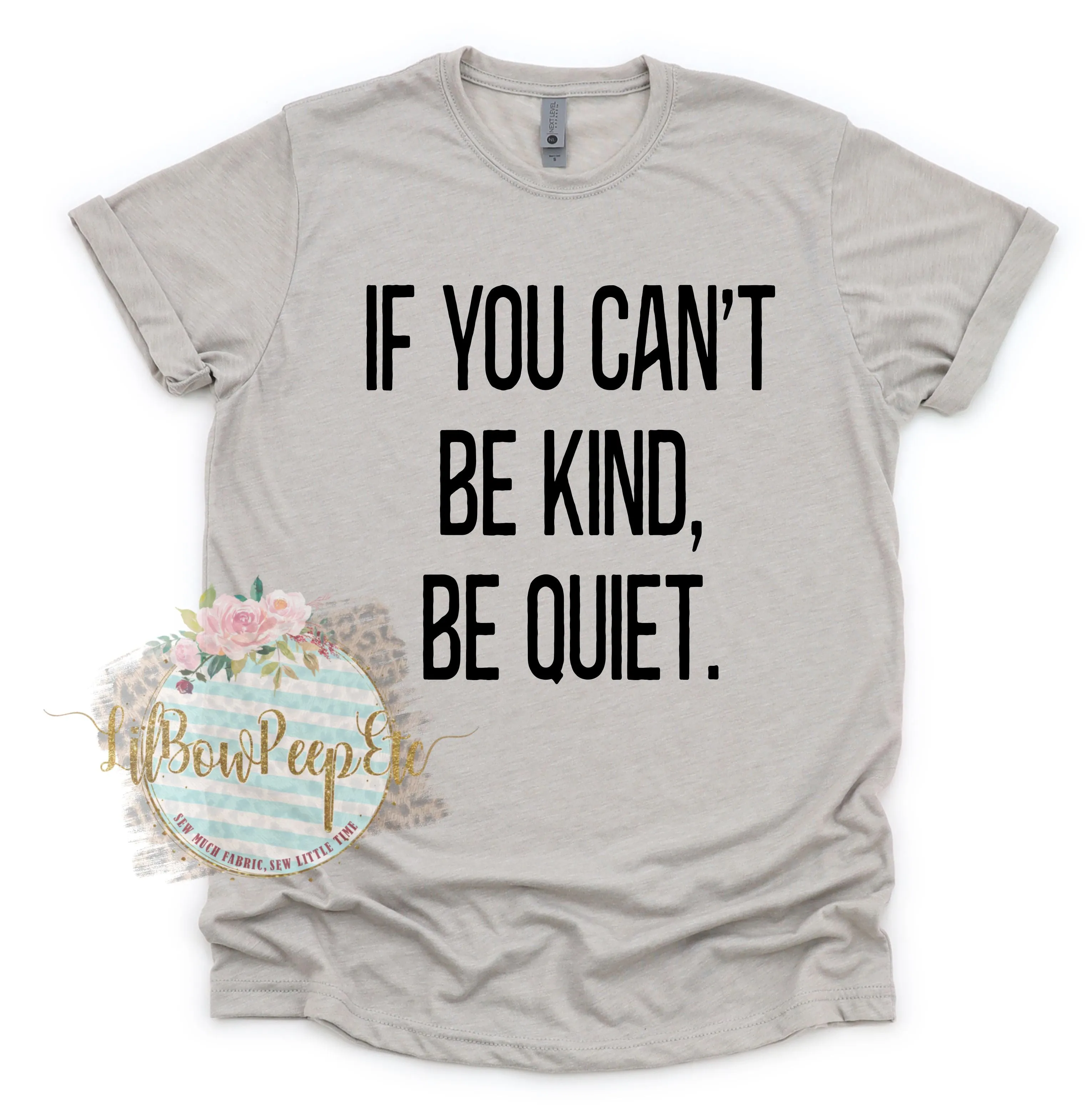 If You Can't Be Kind, Be Quiet