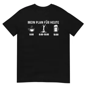 Mein Plan Für Heute 1 - T-Shirt (Unisex)