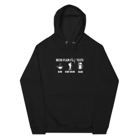 Mein Plan Für Heute - Unisex Premium Organic Hoodie