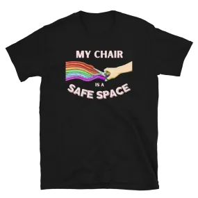 My Chair Is A Safe Space Unisex T-Shirt