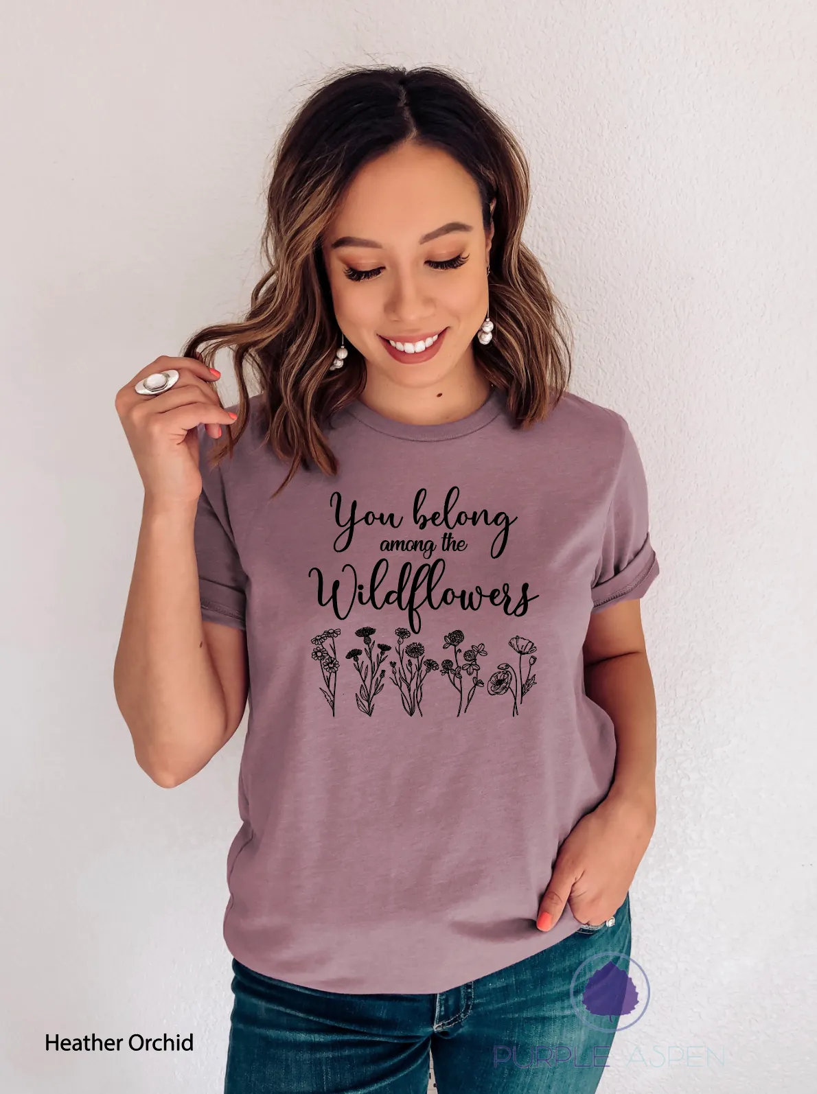 You Belong Among The Wildflowers Tee