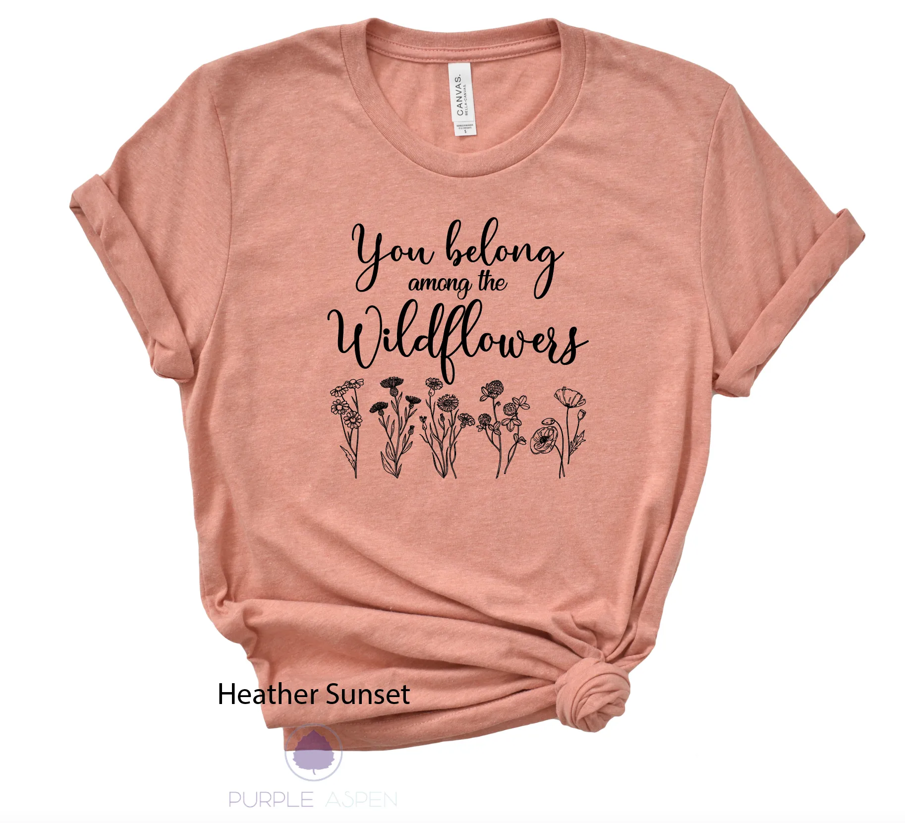 You Belong Among The Wildflowers Tee